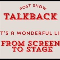 American Theater Groups Will Host IT'S A WONDERFUL LIFE Post Show Talkback