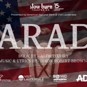 Slow Burn Theatre Company And Broward Center Present PARADE