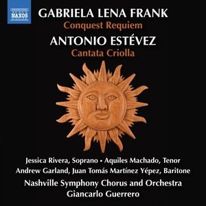 Nashville Symphony To Release Gabriela Lena Frank’s CONQUEST REQUIEM And Antonio…