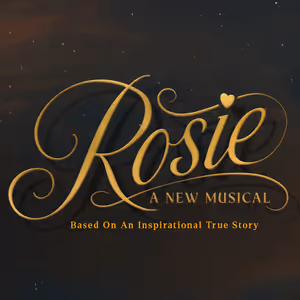 New West End Musical ROSIE Initial Cast and Creative Team Announced for 1-Night Only…