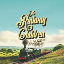 THE RAILWAY CHILDREN Comes to the Tabard Theatre This Christmas