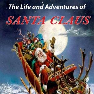 THE LIFE AND ADVENTURES OF SANTA CLAUS Comes to Possum Point Players This December