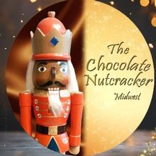THE CHOCOLATE NUTCRACKER MIDWEST Comes to the Topeka Performing Arts Center