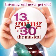 13 GOING ON 30 – THE MUSICAL 将发行原版曼彻斯特剧组录音 Photo