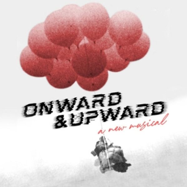 New Musical ONWARD & UPWARD Will Receive Developmental Lab Readings This Month Photo