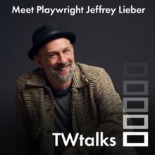 Playwright Jeffrey Lieber To Give Talk At TheaterWorks Hartford