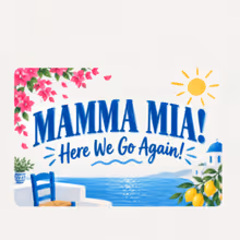 Mamma Mia! Here We Go Again!