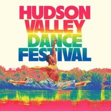 Hudson Valley Dance Festival to Return With World Premiere and Multigenre…