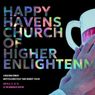HAPPY HAVENS CHURCH OF HIGHER ENLIGHTENMENT To Play Hobgoblin Playhouse