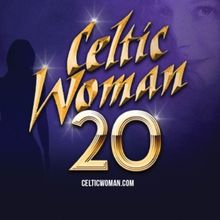 CELTIC WOMAN 20th Anniversary Tour Comes to Jackson in 2024