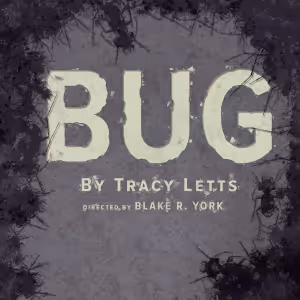 Tacoma Little Theatre to Present BUG