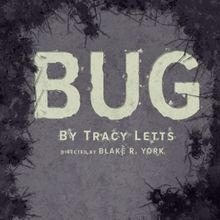Tacoma Little Theatre to Present BUG