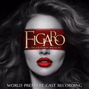 Cast Recording Of FIGARO: AN ORIGINAL MUSICAL is Available Now Digitally