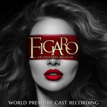 Cast Recording Of FIGARO: AN ORIGINAL MUSICAL is Available Now Digitally
