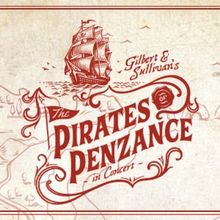 THE PIRATES OF PENZANCE Concert Production Comes to QPAC in December