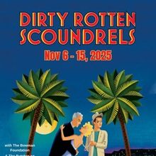 Marietta Theatre Company To Present DIRTY ROTTEN SCOUNDRELS In November