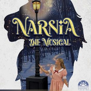 Birmingham Children's Theatre To Present NARNIA: THE MUSICAL This December