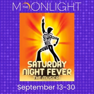 Moonlight Concludes Season With SATURDAY NIGHT FEVER