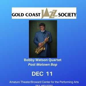 Bobby Watson Quartet Comes to the Broward Center for the Performing Arts' Amaturo…