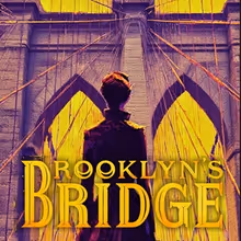 New Musical BROOKLYN'S BRIDGE Will Open in Fort Greene in August