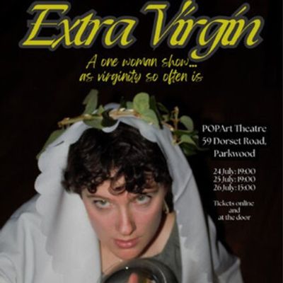 EXTRA VIRGIN to Open at POPArt Theatre in Johannesburg