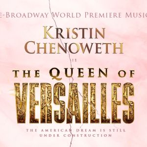 Creative Team Set For Kristin Chenoweth-Led Pre-Broadway Run of THE QUEEN OF…