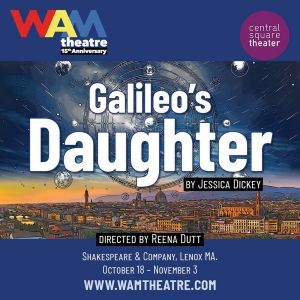 WAM Theatre Announces Collaboration With Central Square Theater On GALILEO'S SQUARE