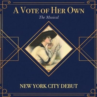 A VOTE OF HER OWN to Make NYC Debut at Next Step Theatrical Festival