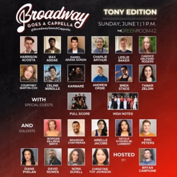 Broadway Goes A Cappella Tony Edition Comes to the Green Room 42 Photo