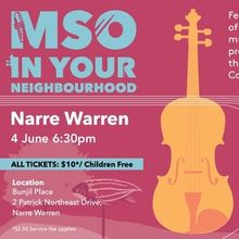 Melbourne Symphony Orchestra Will Host MSO IN YOUR NEIGHBOURHOOD in Narre Warren