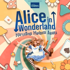 ALICE IN WONDERLAND Comes to the Dukes, Lancaster This Summer