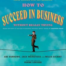 HOW TO SUCCEED IN BUSINESS WITHOUT REALLY TRYING Comes to the Playhouse Theatre