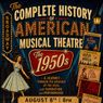 THE COMPLETE HISTORY OF AMERICAN MUSICAL THEATER: THE 1950s to Play Odyssey Theatre