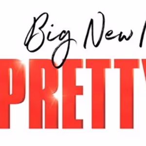 National Tour of PRETTY WOMAN The Musical Makes Wilmington Premiere in October