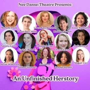  Née Danse/Theatre Performs AN UNFINISHED HERSTORY in Honor of Women's History Month