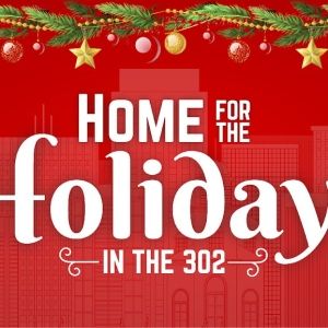 Delaware Theatre Company In Wilmington Presents HOME FOR THE HOLIDAYS IN THE 302