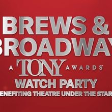 Theatre Under The Stars Will Host BREW & BROADWAY Tony Awards Watch Party