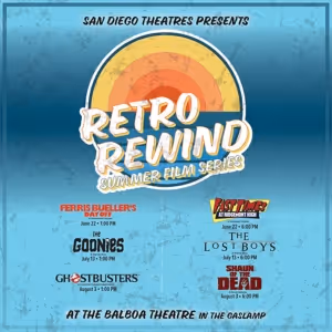 San Diego Theatres Hosts RETRO REWIND Summer Film Series