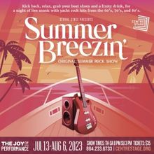 SUMMER BREEZIN' Comes to Centre Stage Next Month