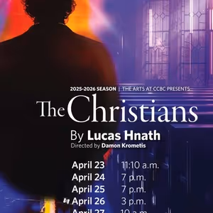 THE CHRISTIANS To Be Presented At CCBC Catonsville