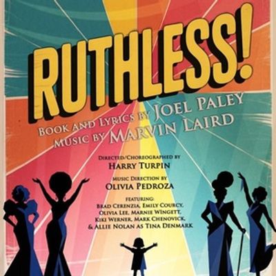 RUTHLESS! THE MUSICAL To Open At SecondStory Repertory
