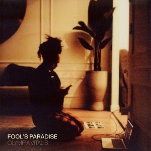 Olympia Vitalis Releases 'Fool's Paradise' Via Platoon
