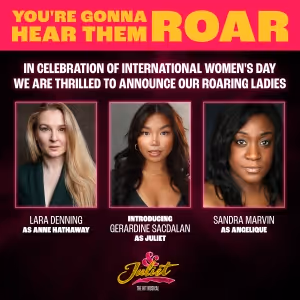 Gerardine Sacdalan, Sandra Marvin, and Lara Denning Join UK Tour of & JULIET