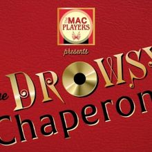 THE DROWSY CHAPERONE Begins At Middletown Arts Center This Month