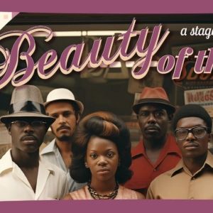 Middletown Arts Center Announces Dunbar Repetory Company Presentation Of BEAUTY OF…