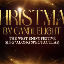 CHRISTMAS BY CANDLELIGHT Will Open at Hyde Park Winter Wonderland
