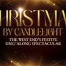 CHRISTMAS BY CANDLELIGHT Will Open at Hyde Park Winter Wonderland