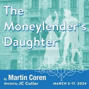 Six Points Theater Presents The World Premiere Of THE MONEYLENDER'S DAUGHTER This…