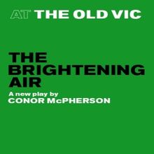 Cast Set For THE BRIGHTENING AIR at the Old Vic