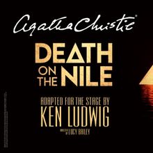 DEATH ON THE NILE Comes to the Milton Keynes Theatre
